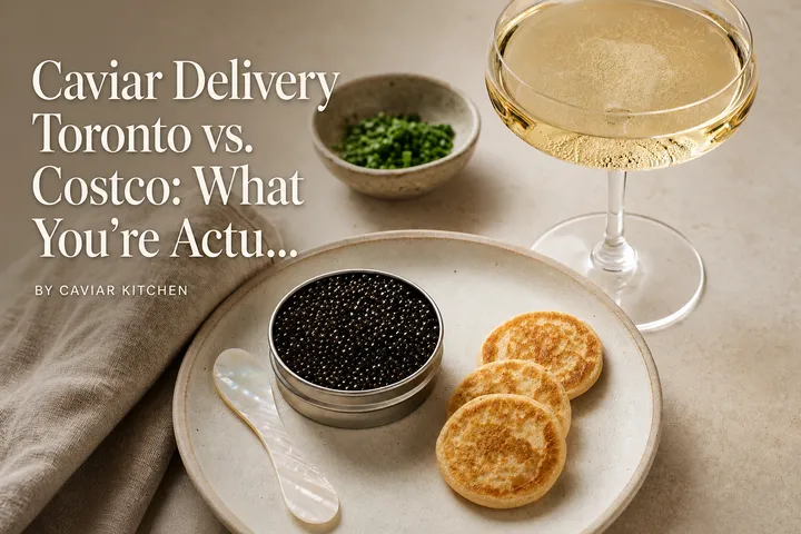 Caviar Delivery Toronto vs. Costco: What You're Actually Choosing Between