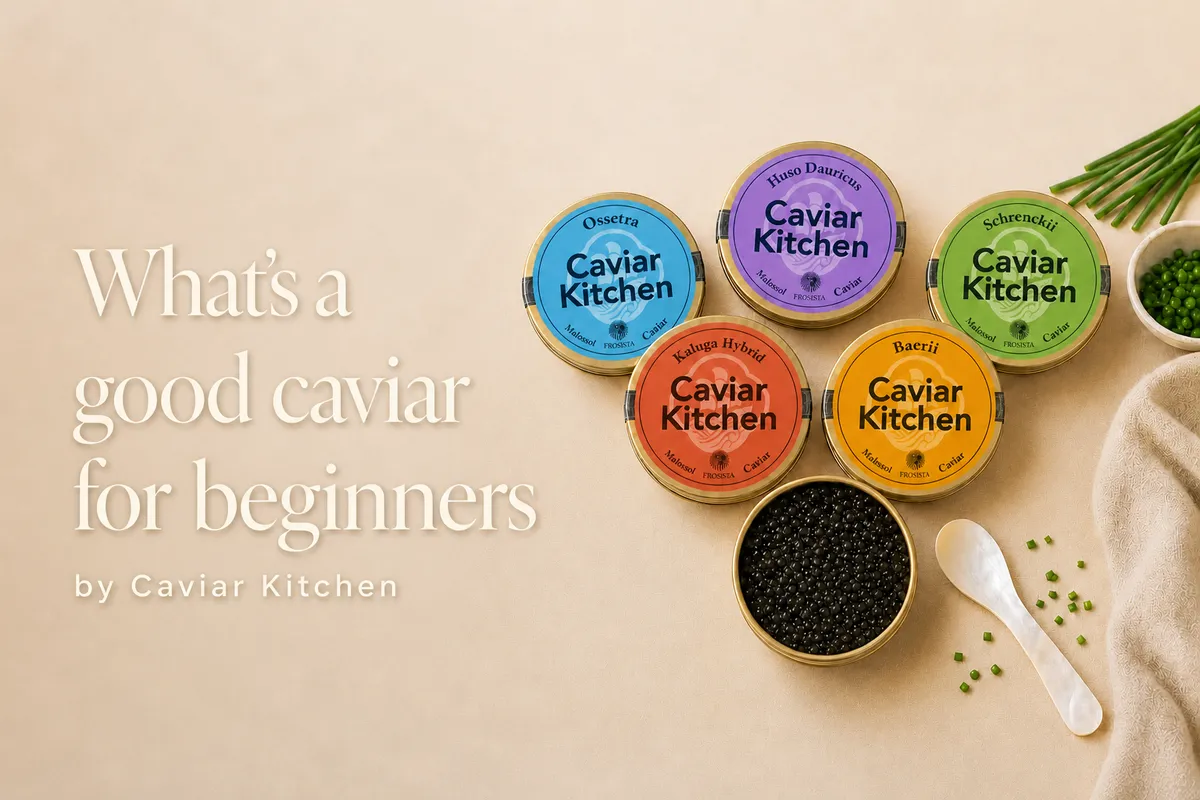 What's a good caviar for beginners? | Caviar Kitchen